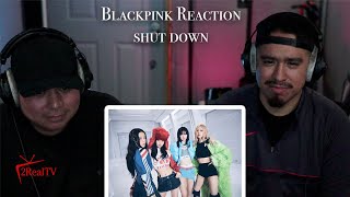 RAPPERS FIRST TIME LISTENING TO BLACKPINK SHUT DOWN REACTION [upl. by Frager]