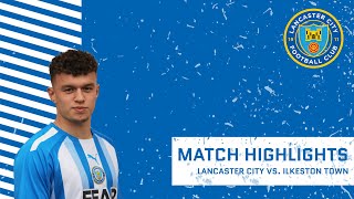 Match Highlights  Lancaster City vs Ilkeston Town [upl. by Erdne]