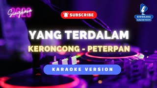 Yang Terdalam Karaoke  Keroncong Nada Pria [upl. by Legir77]