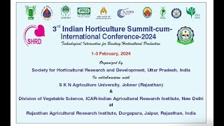 3rd Indian Horticulture SummitCumInternational Conference2024 DAY 0011st Feb2024 [upl. by Weismann]