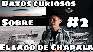 Datos Curiosos y misteriosos sobre el lago de chapala 2 [upl. by Atinehc]