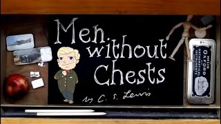 Discussing quotMen Without Chestsquot by CS Lewis [upl. by Ylremik]