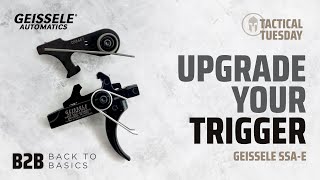 Geissele SSAE Trigger Upgrade Back 2 Basics  Tactical Tusday [upl. by Gratiana881]