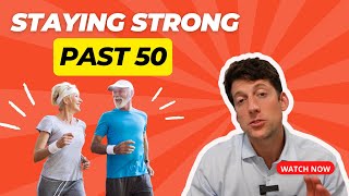 Staying Strong Past 50 Essential Tips amp Exercises [upl. by Pedro]