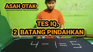 Tes iq pindahkan 2 batang agar soal 4  1 5 menjadi betulbukansulap [upl. by Aisekal587]