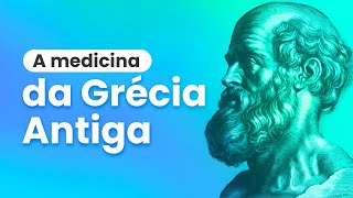 A Medicina da Grécia Antiga [upl. by Arek]