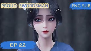 Eng Sub Proud Swordsman episode 22 [upl. by Eirrotal355]