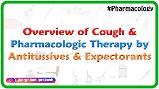 overview of cough and Pharmacologic therapy by Antitussives and Expectorants [upl. by Werby400]