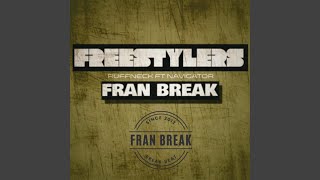 Freestylers Ruffneck Fran Break Remix [upl. by Atinra194]