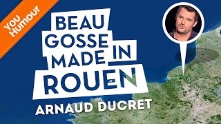 ARNAUD DUCRET  Beau gosse made in ROUEN [upl. by Ahtan]