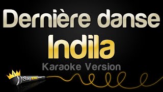 Indila  Dernière danse Karaoke Version [upl. by Lieberman]