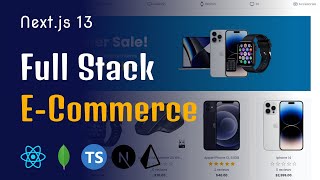 Build and Deploy a FullStack ECommerce Nextjs 13 Reactjs Typescript Tailwind Prisma Stripe [upl. by Buck]