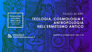 Teologia cosmologia e antropologia nellermetismo antico  Paolo Scarpi [upl. by Schumer]