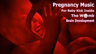 🎵🎵 Pregnancy music for baby kick inside the womb 🧠👶🏻 [upl. by Humphrey]