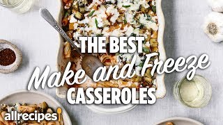 The 4 Best Make amp Freeze Casseroles  Recipe Compilations  Allrecipescom [upl. by Ettelorahc]