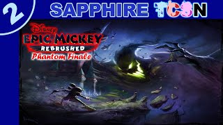 Epic Mickey Rebrushed Phantom Finale〖 Sapphire TCSN 〗 [upl. by Hoffarth]