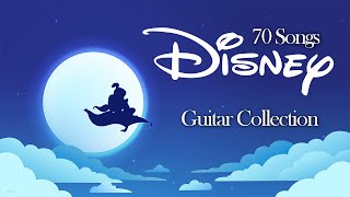 The Best 70 DISNEY Songs  3h Relaxing Acoustic Guitar Music for Studying Sleeping [upl. by Ahsiya]