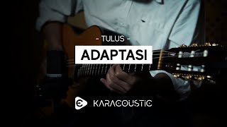 ADAPTASI  Tulus Karaoke Acoustic [upl. by Rowena]