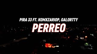 PERREo  Pira33 ft Komxzario Galortty Hola me despido [upl. by Atul]