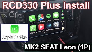 Installing VW RCD330 Plus to SEAT Leon MK2 1P UK [upl. by Debbra]