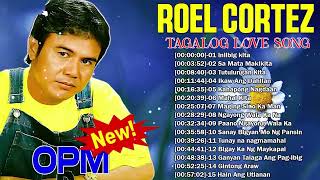 Roel Cortez Mix 2024  Best Songs of Roel Cortez  Best Song All Time Full Album [upl. by Inamik]