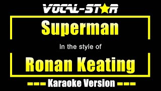 Superman Karaoke  Ronan Keating Karaoke Version [upl. by Henri710]