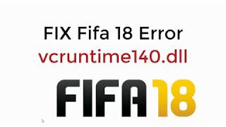 FIX Fifa 18 Error vcruntime140dll 100 Working UPDATED [upl. by Nnyleimaj682]