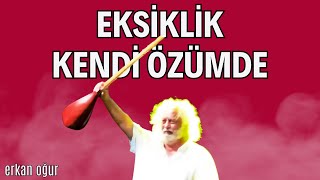 Erkan Oğur  Eksiklik Kendi Özümde [upl. by Yrbua]