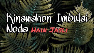 Kanawahon Imbulai Noda  Hain Jasli Lirik [upl. by Adeirf]