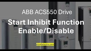 ABB ACS550 drive start inhibit function enabledisable parameter amp programming [upl. by Heppman]