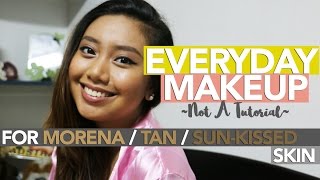 Everyday Makeup for MorenaTanSunkissed Skin  Not A Tutorial [upl. by Annaeerb]