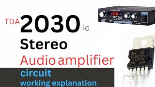 T D A 2030 IC USED STEREO AUDIO AMPLIFIER CIRCUIT DIAGRAM EXPLANATION WITH PRACTICAL DEMONSTRATING [upl. by Iraam]