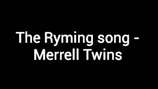 The Ryming song  Merrell Twinslyrics [upl. by Annola]