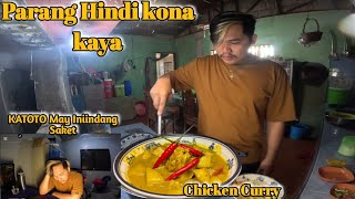 KATOTO MAY INIINDANG SAKET NANAMAN  NAGLUTO NG CHICKEN CURRY [upl. by Chelsey]