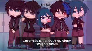 Inverted MHA react to their original selfs  ♨️ 𝔜𝔲𝔷𝔞𝔞 [upl. by Yevoc931]