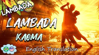 LAMBADA LYRICS  ENGLISH SUBBED  Kaoma [upl. by Llehcim]