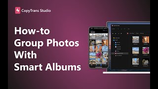 CopyTrans Studio How to organize photos using Smart Albums [upl. by Talya267]