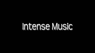 Intense Music [upl. by Gaillard]