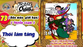 Trạng Quỷnh I Tập 73 I Bản màu giới hạn tuyển chọn Thói làm tàng Truyen tranh TM xua va nay [upl. by Vacuva489]