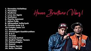 Havoc Brothers ❤ Ture Love Feeling 🥺💔 Songs playlist  Havoc Brothers Songs Tamil songs2023 [upl. by Aihsekal936]