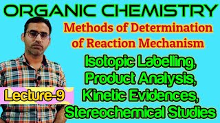 Lecture9MethodsofDeterminationofReactionMechanism  Isotopiclabelling Isotopiceffects [upl. by Payson]