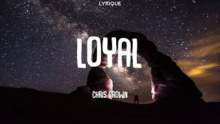 Chris Brown  Loyal ft Lil Wayne Tyga Lyrics [upl. by Korwun997]