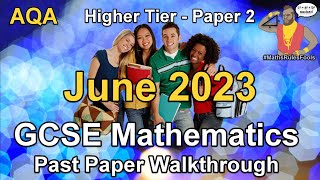 AQA GCSE Maths June 2023 Paper 2 Higher Tier Past Paper Walkthrough [upl. by Dewie]