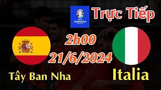 Soi kèo trực tiếp Tây Ban Nha vs Italia  2h00 Ngày 2162024 Euro 2024 [upl. by Netsrejk]