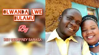 Olwanda lwe bulamu by Rev Geoffrey Barasa [upl. by Moreland]