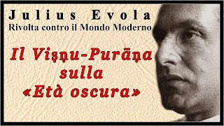 Julius Evola  Il Vishnu Purana sulletà oscura  Audiolettura [upl. by Llarret845]