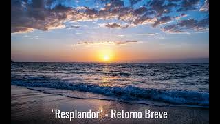 Resplandor  Retorno Breve [upl. by Occir694]