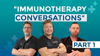 Immunotherapy conversations  Part 1 [upl. by Clarette]