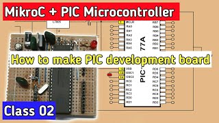 Microcontroller Training Tutorial Class 02 How to Make PIC Microcontroller Development Board [upl. by Craig26]