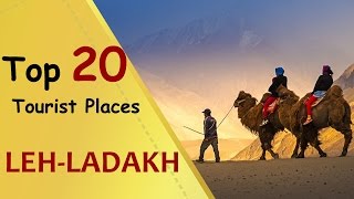 quotLEH LADAKHquot Top 20 Tourist Places  LehLadakh Tourism [upl. by Tudor627]